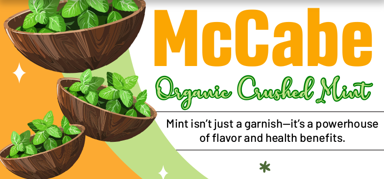 Enhance Your Meals And Wellness With McCabe Organic Crushed Mint